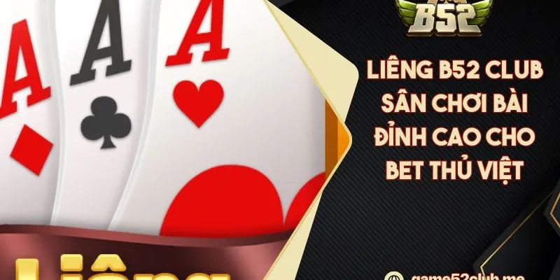 Chiến thuật Liêng - Game bài B52